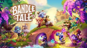 Bandle Tale: A League of Legends Story™ ya está disponible